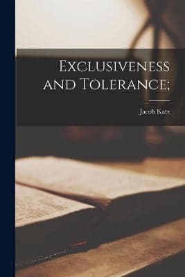 Exclusiveness and Tolerance;
