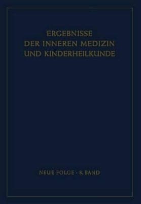 Ergebnisse der Inneren Medizin und Kinderheilkunde